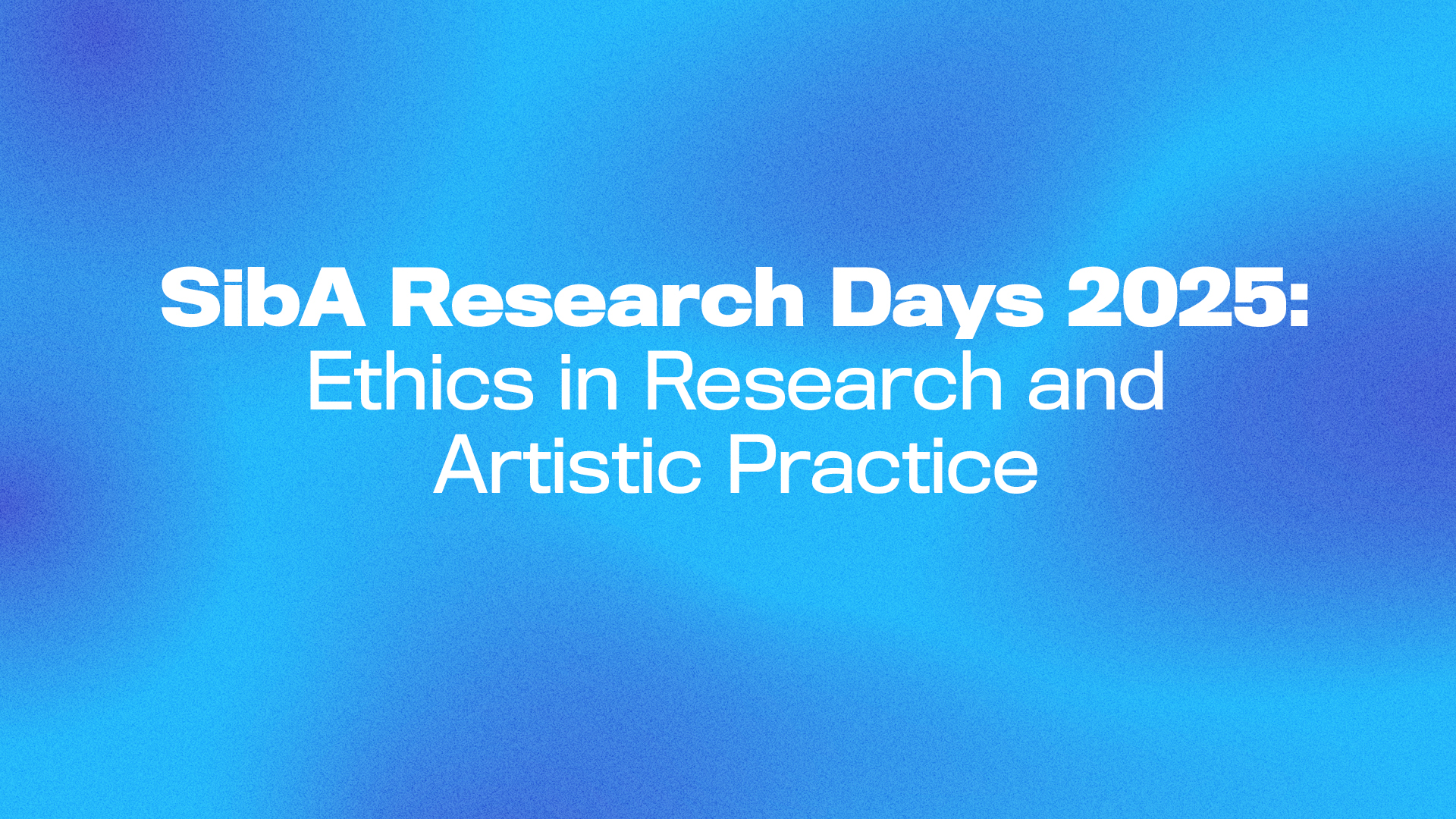 Siba research days 2025 ethics in research and artistic practice
